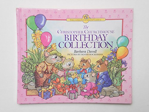 The Christopher Churchmouse Birthday Collection (Christopher Churchmouse Classics)