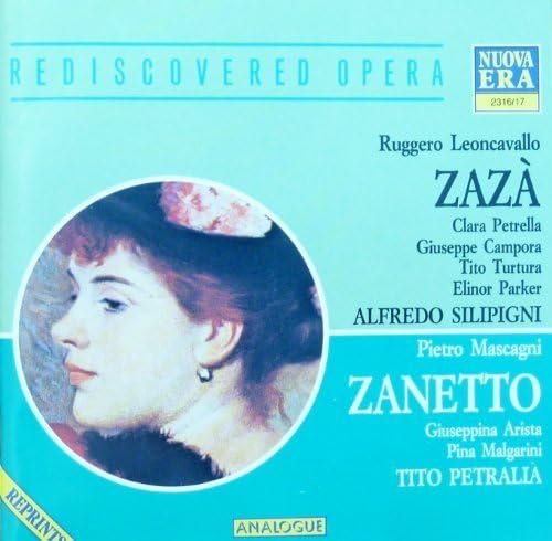 Leoncavallo: Zaza / Mascagni: Zanetto by Classic Memories
