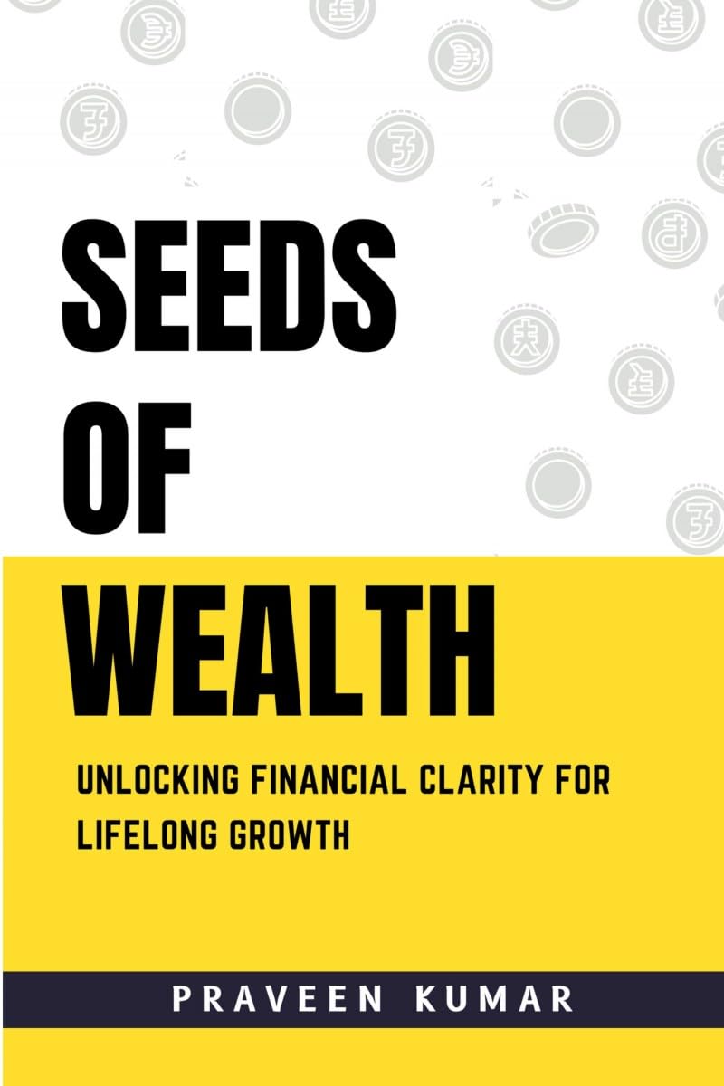 Seeds of Wealth: Unlocking Financial Clarity for Lifelong Growth