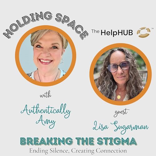 Breaking the Stigma; Ending Silence, Creating Connection Podcast Por arte de portada