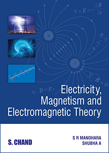 Electricity, Magnetism and Electromagnetic Theory