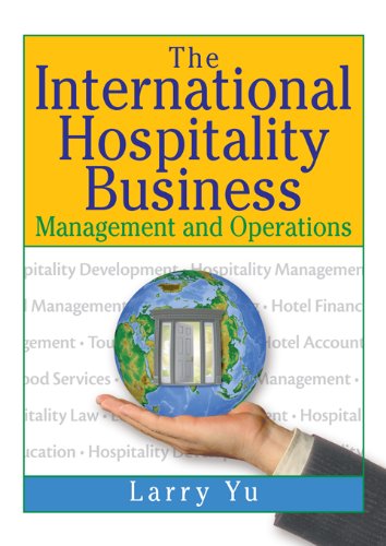 The International Hospitality Business: Management and Operations