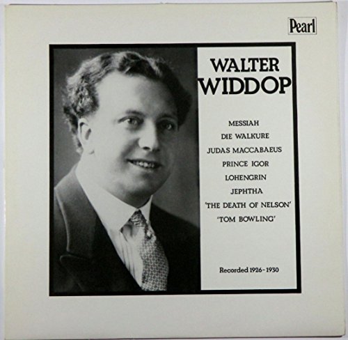 Walter Widdop Walter Widdop Messiah Die Walkure Judas Maccabaeus Prince Igor Lohengrin Jephtha The Death Of Nelson Tom Bowling Recorded 1926 1930 Amazon Com Music Walter Widdop Walter Widdop Messiah Die Walkure Judas Maccabaeus Prince Igor Lohengrin Jephtha The Death Of Nelson Tom Bowling Recorded 1926 1930 Amazon Com Music