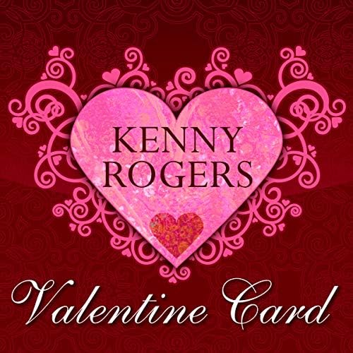 Kenny Rogers Valentine Card Kenny Rogers Digital Music