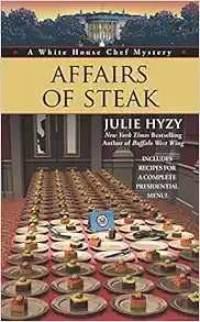 Affairs of Steak (A White House Chef Mystery) book cover