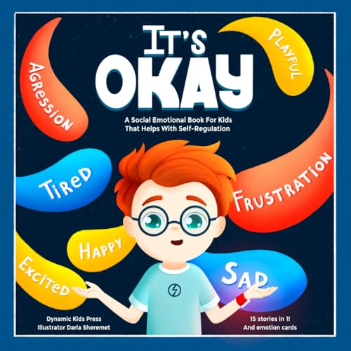 It’s Okay: A Social Emotional Book For Kids That...