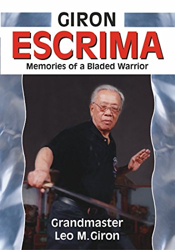 Giros Escrima: Memories of a Bladed Warrior