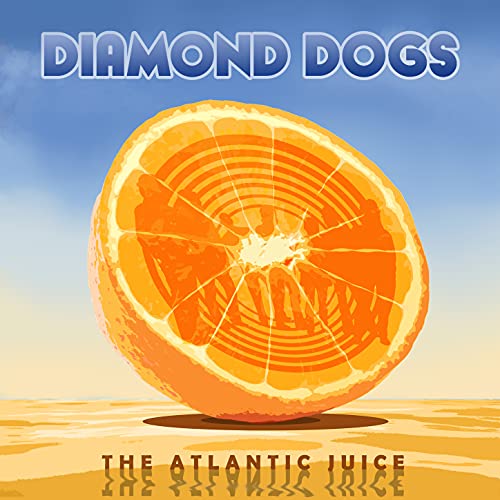 Play The Atlantic Juice by Diamond Dogs on Amazon Music Unlimited
