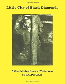 Paperback Little City of Black Diamonds: A Coal-mining Story of Yesteryear Book