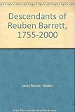 Descendants of Reuben Barrett, 1755-2000