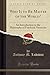 Who Is to Be Master of the World?: An Introduction to the Philosophy of Friedrich Nietzsche (Classic Reprint)