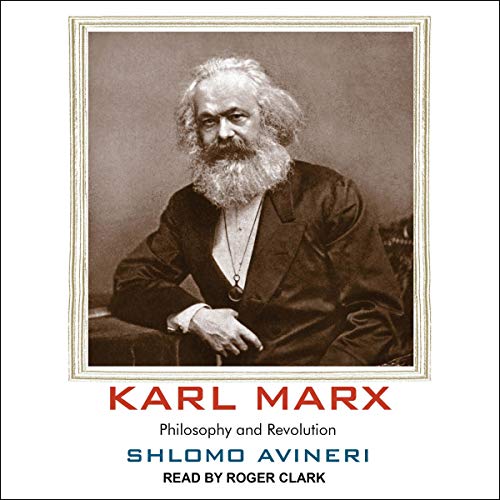 Karl Marx Philosophy and Revolution (Audio Download) Shlomo Avineri