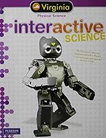 Interactive Science: Physical Science, VA edition (Interactive Science) 0133197832 Book Cover
