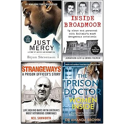 Just Mercy, Inside Broadmoor, Strangeways and The Prison Doctor 4 Books Collection Set: