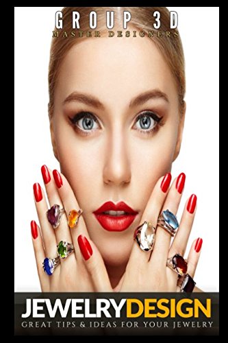 Jewelry Design - Great Tips & Ideas For Your Jewelry