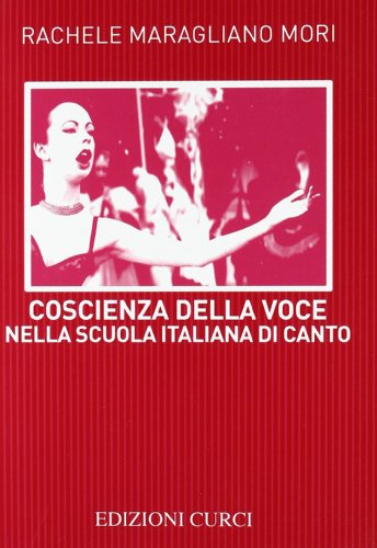 Coscienza della voce nella scuola italiana di canto Coscienza della voce nella scuola italiana di canto