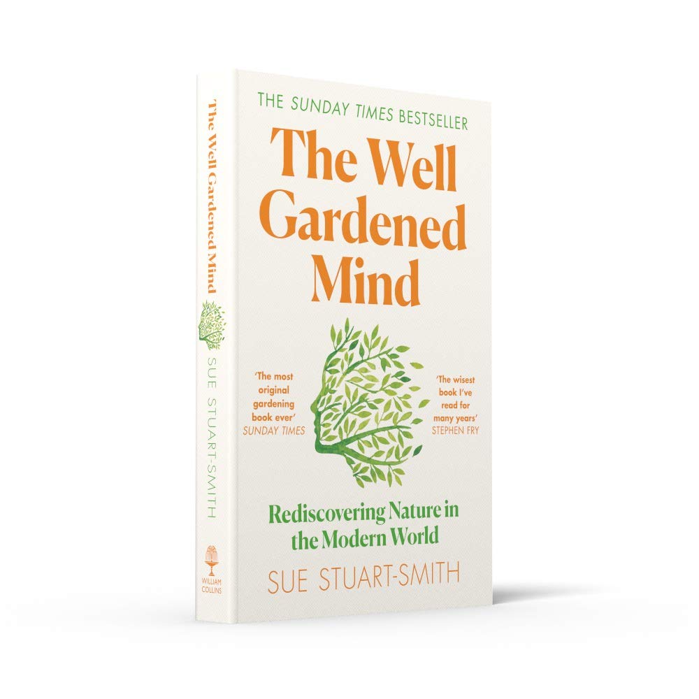 The Well Gardened Mind: Rediscovering Nature in the Modern World