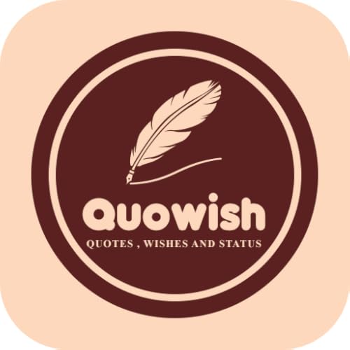 Quowish - Quotes, Wishes and Statuses
