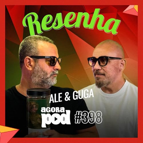 AGORA POD - RESENHA #398