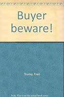 Buyer Beware! , B0006BMNP8 Book Cover