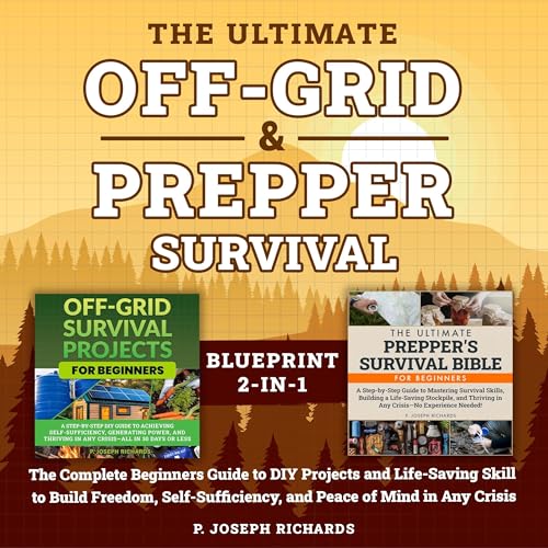 The Ultimate Off-Grid & Prepper Survival Blueprint 2-in-1 Audiolibro Por P. Joseph Richards arte de portada