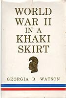 World War II in a Khaki Skirt 0935834508 Book Cover