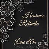  Livre d\'Or Heureuse Retraite: Un livre d\'or à compléter pour les femmes  100 Pages  8.5 x 8.5 Pouces  Présent pour départ à la retraite pour collègue à personnaliser  Heureuse Retraite