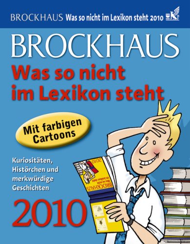 Brockhaus Kalender Was so nicht im Lexikon steht 2010: Kuriositäten, Histörchen und merkwürdige G Brockhaus Kalender Was so nicht im Lexikon steht 2010: Kuriositäten, Histörchen und merkwürdige G