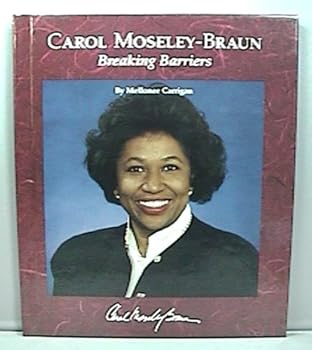 Hardcover Carol Moseley-Braun: Breaking Barriers Book
