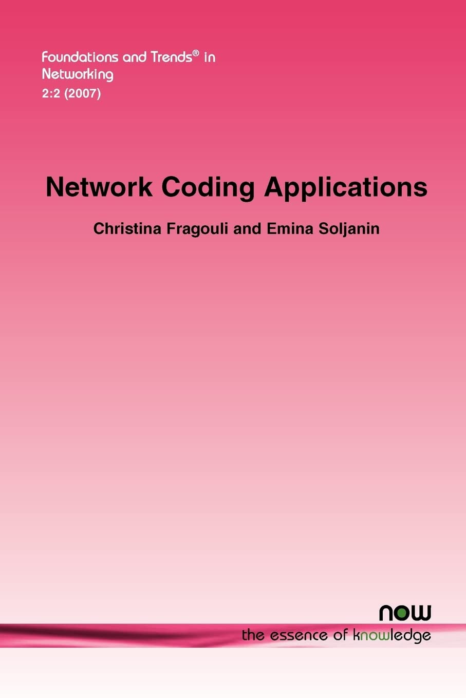 Buy Network Coding Applications: 5 (Foundations and Trends® in Networking) — BookShops.in