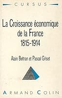 La croissance économique de la France: 1815-1914 (Cursus) 2200330286 Book Cover