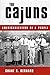 The Cajuns: Americanization of a People
