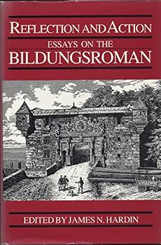 Hardcover Reflection and Action: Essays on the Bildungsroman Book