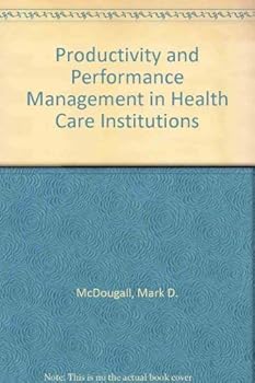 Paperback Productivity and Performance Management in Health Care Institutions Book