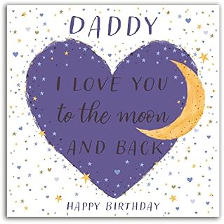 The Heritage Press ' Daddy Love You to The Moon and Back ' - Birthday Card with Gold foil detail for Daddy - Made in UK - Eco-friendly - 150X150mm