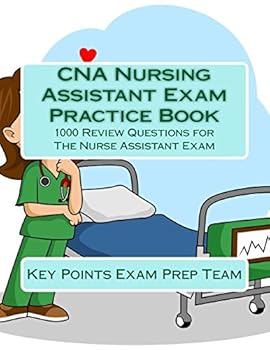 Paperback CNA Nursing Assistant Exam Practice Book: 1000 Review Questions for The Nurse Assistant Exam Book