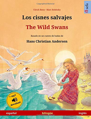 Los cisnes salvajes - The Wild Swans (español - inglés