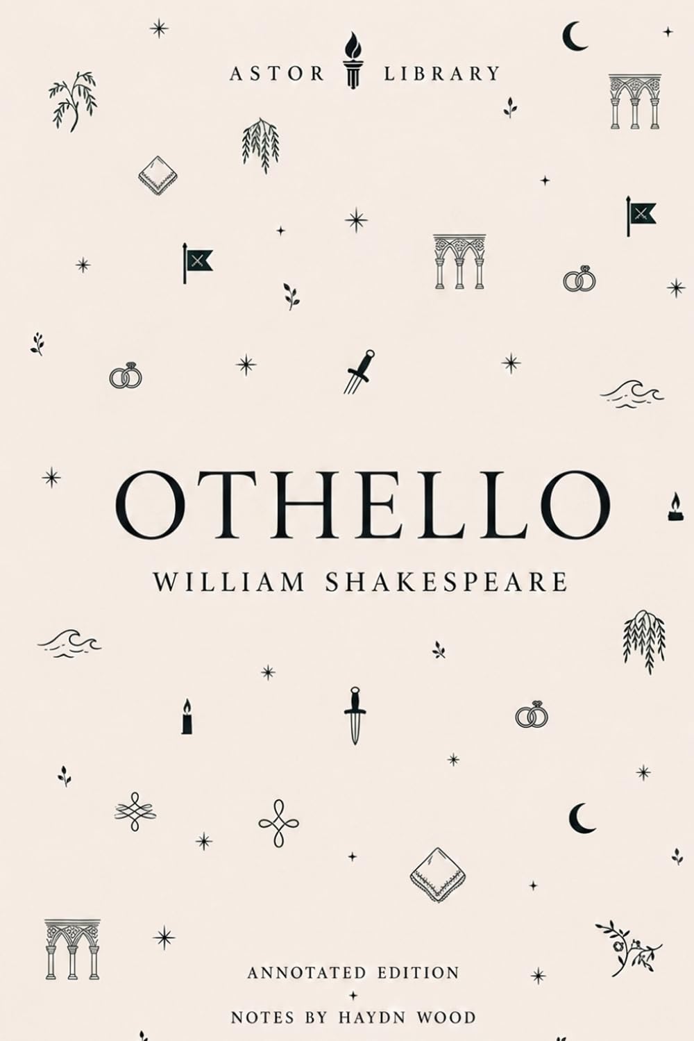 Othello: The Moor of Venice - Astor Annotated Edition with Critical Context and Commentary