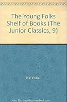 The Junior Classics Young Folks Shelf of Books Volume 9: Sport and Adventure B00B1SKO1K Book Cover