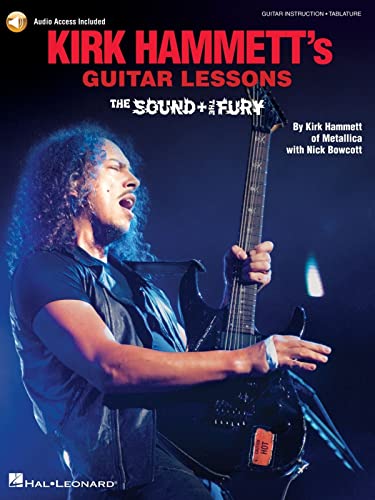 Kirk Hammett's Guitar Lessons: The Sound & the Fury: Includes Downloadable Audio