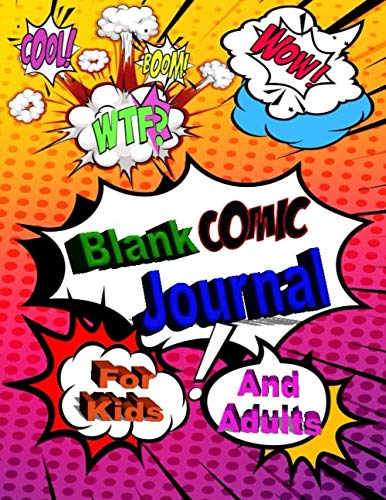 Blank Comic journal for kids and adults: Create Your Own Comics With This Comic Book Journal Notebook: Over 120 Pages Large Big 8.5" x 11" Cartoon / ... Hero Comics (Draw Your Own Comic Book For all