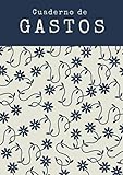 Cuaderno de gastos: El libro de cuentas para el ahorro doméstico - Formato A4 (21 cm x 29,7 cm), de 145 páginas - Es el cuaderno ideal para llevar un control de tus ingresos y gastos