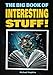 The Big Book of Interesting Stuff!