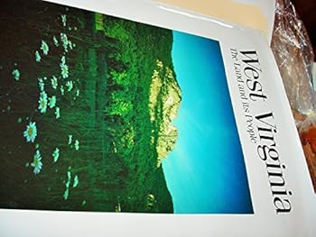West Virginia: The Land and Its People