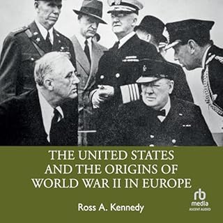 The United States and the Origins of World War II in Europe (1st Edition) cover art