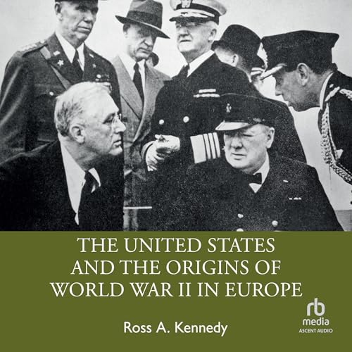 Page de couverture de The United States and the Origins of World War II in Europe (1st Edition)