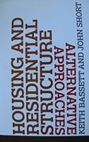Housing and Residential Structure: Alternative Approaches 0710004397 Book Cover
