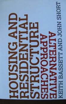 Hardcover Housing and Residential Structure: Alternative Approaches Book
