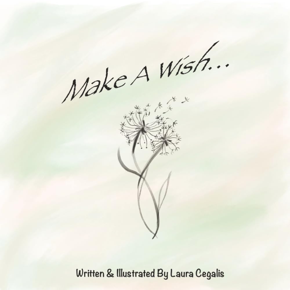 Make A Wish: A World of Dandelions, Shiny Stars, and Bravery
