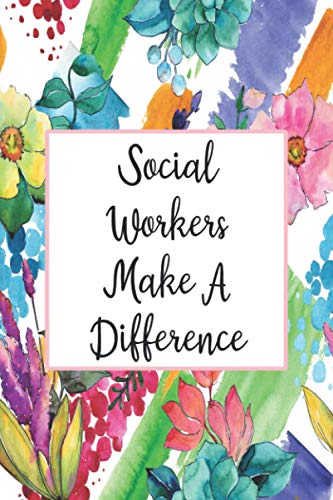 Social Workers Make A Difference: Weekly Planner For Social Worker 12 Month Floral Calendar Schedule Agenda Organizer (6x9 Social Worker Planner January 2021 - December 2021) image 3